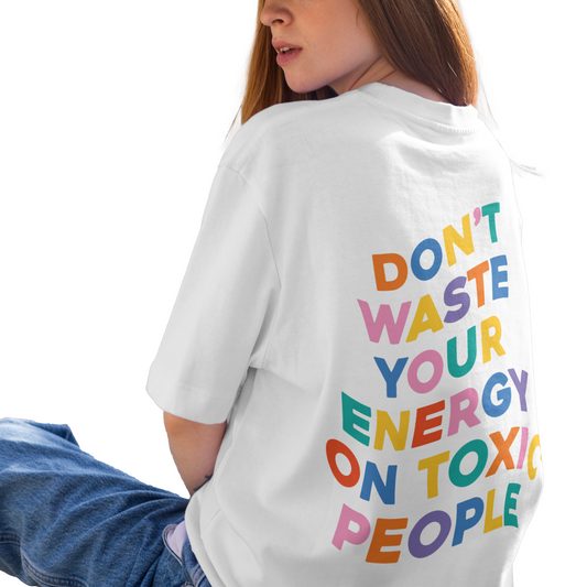 Don't Waste Your Energy Oversized Graphic Printed T-Shirt