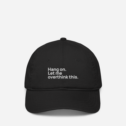 Let me Overthink Embroidered Baseball Cap Unisex