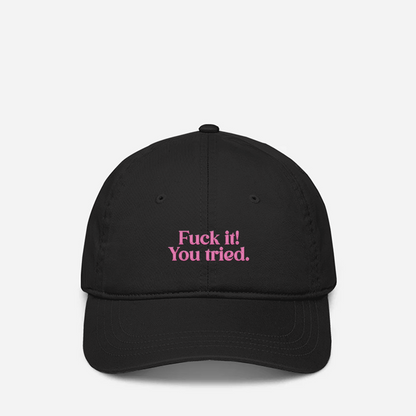 You Tried Embroidered Baseball Cap Unisex Pink