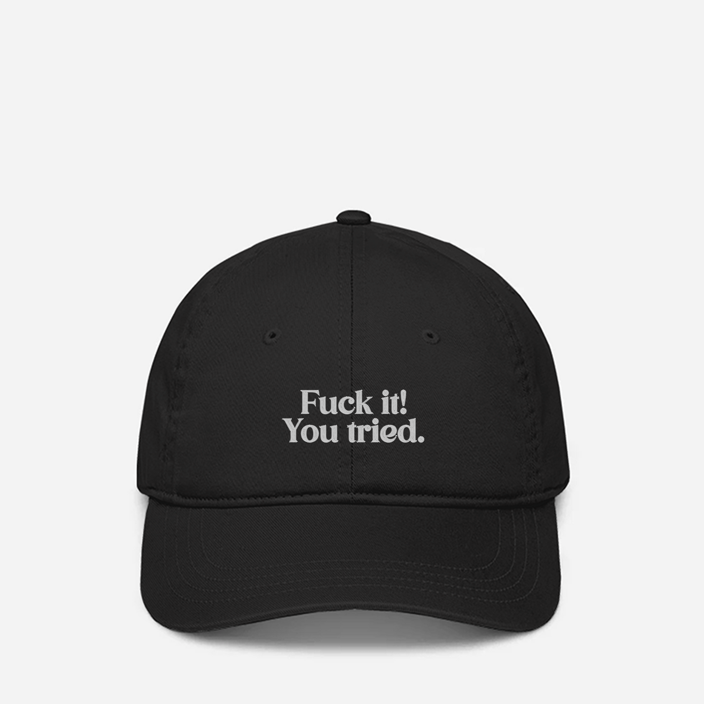 You Tried Embroidered Baseball Cap Unisex